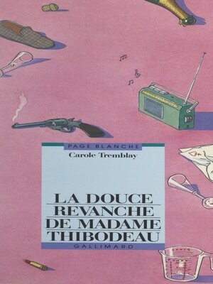cover image of La douce revanche de Madame Thibodeau